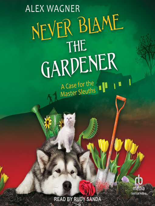 Title details for Never Blame the Gardener by Alex Wagner - Available